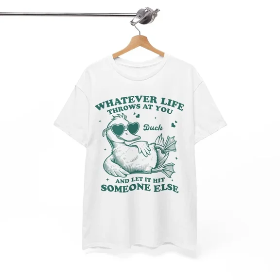Hot Trending Duck T-Shirt | whatever life throws at you door and let it hit someone else Design Preview Only