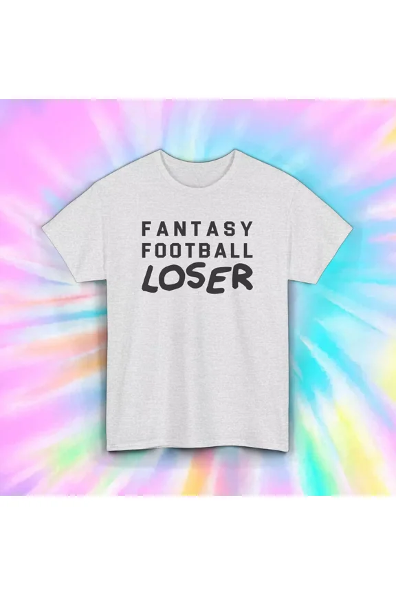 Hot Trending Fantasy Football Loser T-Shirt | Funny Football Gift | Sports Shirt Design Preview Only