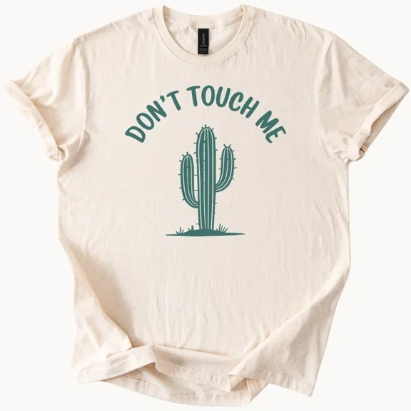 Hot Trending Funny Cactus Graphic Dont Touch Me Desert Plant Humor Soft Cotton Tee Shirt Design Preview Only