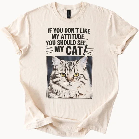 Hot Trending Funny Cat Attitude T-Shirt Crazy Cat Lover Tee Gift For Him Her Design Preview Only