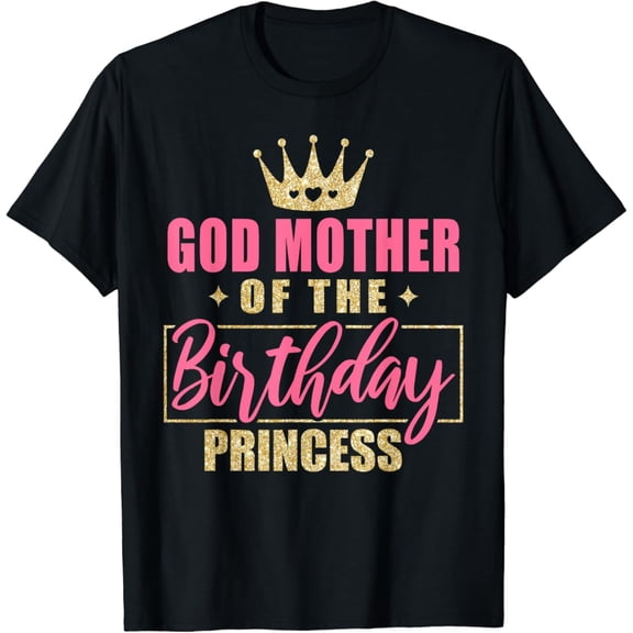 Hot Trending God mother Of The Birthday Princess Girls Party T-Shirt Vintage Tee -Birthday Gifts