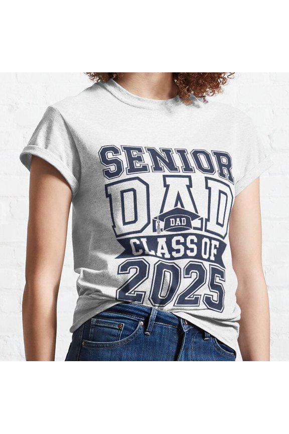 Hot Trending Graduation Senior Dad Class Of 2025 Classic T-Shirt Vintage Birthday Gifts