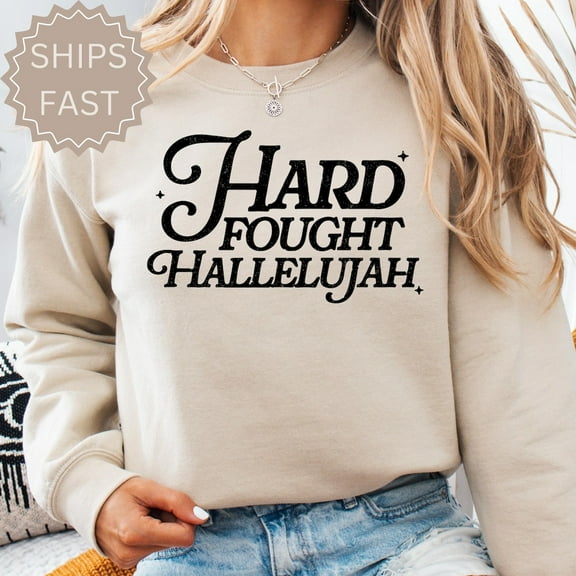 Hot Trending Hard Fought Hallelujah Gift For Her, Retro Christian Gifts, Bible Verse Her Gifts, Religious Trendy Shirts For Her S-5Xl Birthday Gifts; For Men & Women