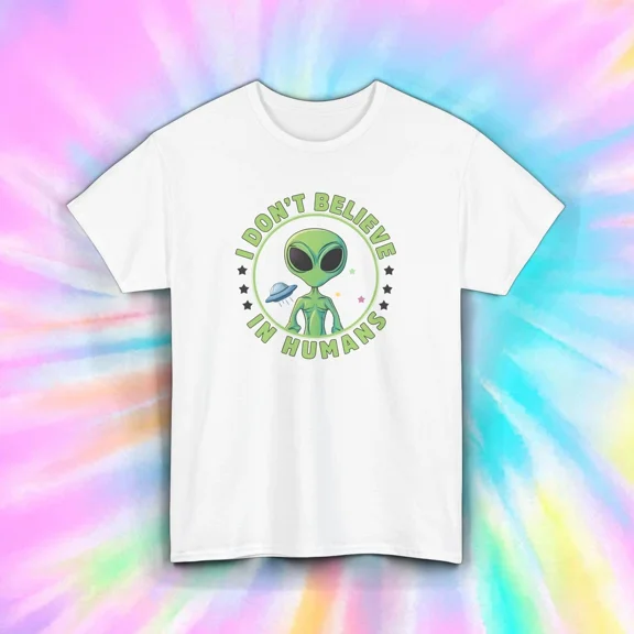 Hot Trending I Dont Believe in Humans T-Shirt Funny Alien UFO Space Design Preview Only