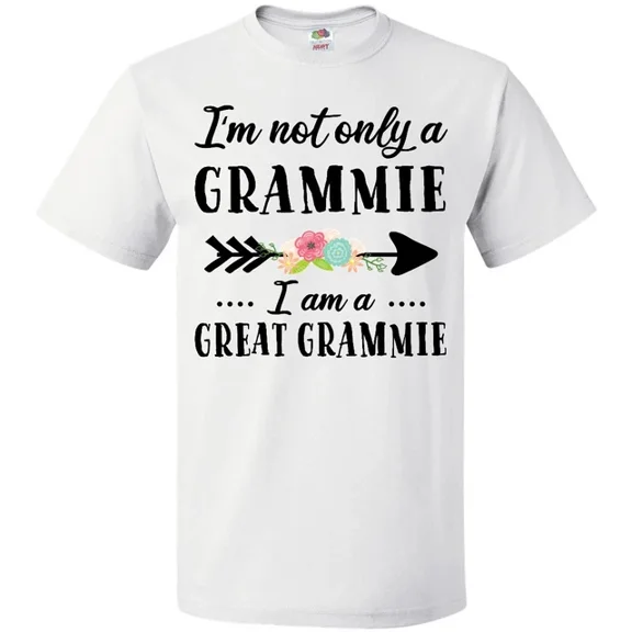 Hot Trending I'M Not Only A Grammie I'M A Great Grammie With Flowers T-Shirt Arrow S-5Xl Birthday Gifts; For Men & Women