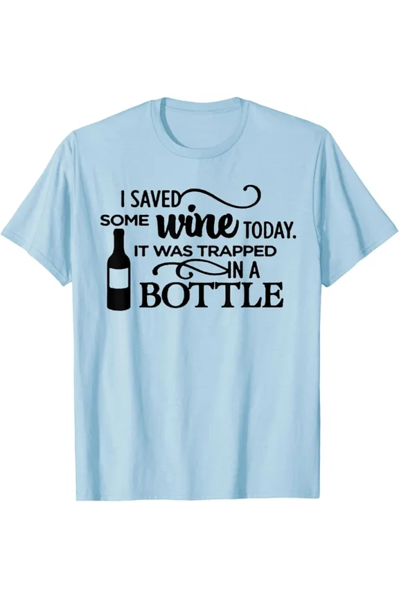 Hot Trending I Saved Some Wine Today , Funny Wine Drinkers Tee Shirt S-5Xl Birthday Gifts; For Men & Women