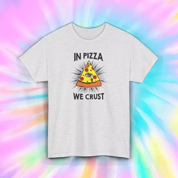 Hot Trending In Pizza We Crust T-Shirt | Funny Pizza Slice Graphic | Food LOverer | Design Preview Only