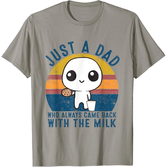Hot Trending Just A Dad Who Always Came Back With The Milk Daddy Dad Gift Vintage Birthday Gifts