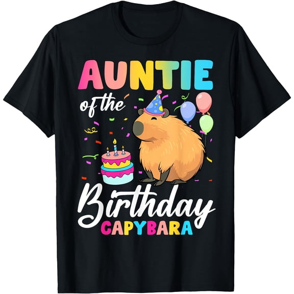 Hot Trending Kiraa Tee With Auntie Of The Birthday Capybara Girl Bday Party Family Unisex S-5Xl T-Shirt