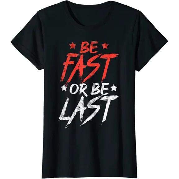 Hot Trending Kiraa Tee With Be Fast Or Last Drag Dirt Racing Race Car Driver Gift T-Shirt
