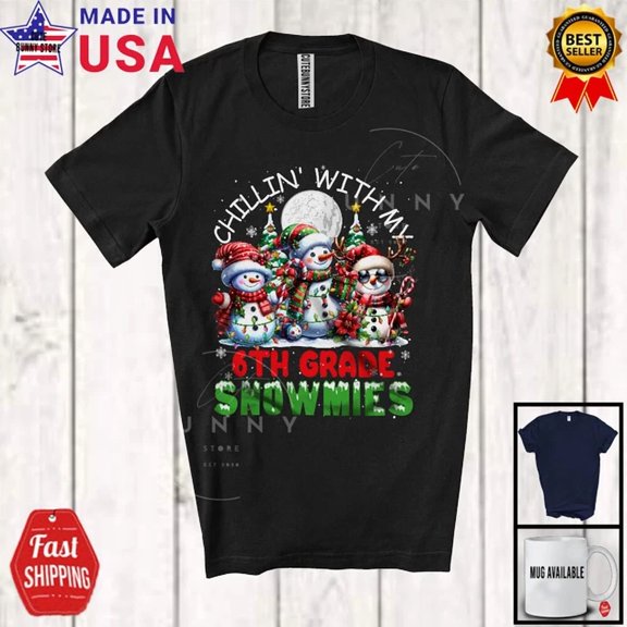 Hot Trending Kiraa Tee With Chillin' With My 6Th Grade Snowmies; Amazing 3 Teacher Snowman T-Shirt