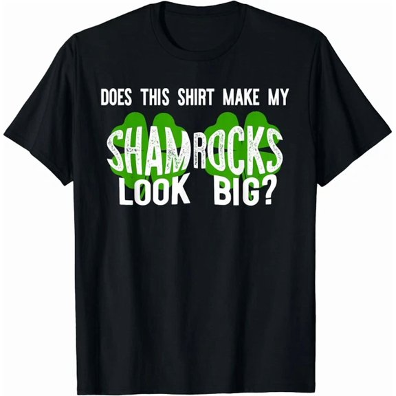 Hot Trending Kiraa Tee With Does This Shirt Make My Shamrock Look Big? Unisex S-5Xl T-Shirt