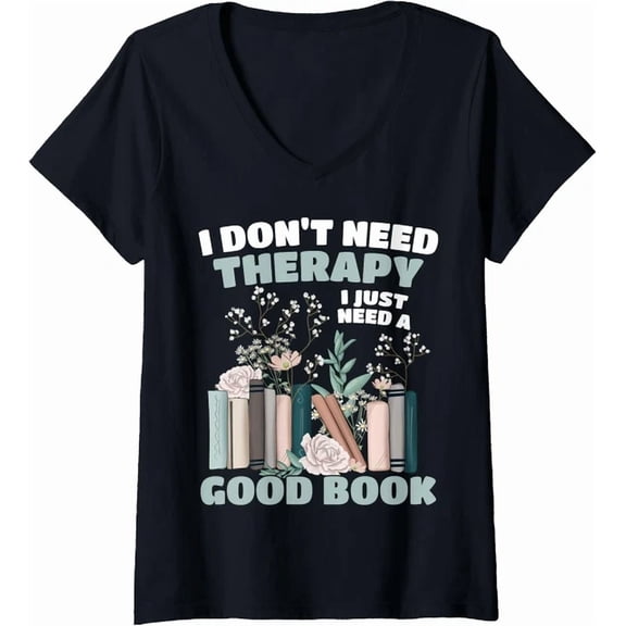 Hot Trending Kiraa Tee With Don'T Need Therapy Just A Good Book Booklover Theme Tshirt