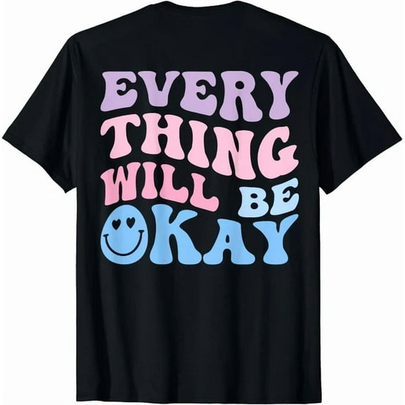 Hot Trending Kiraa Tee With Everything Will Be Okay Inspirational Retro Print On Unisex S-5Xl T-Shirt