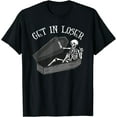 thumbnail image 1 of Hot Trending Kiraa Tee With Get In Loser Skeleton In Coffin Funny Men & Women Unisex S-5Xl T-Shirt, 1 of 5