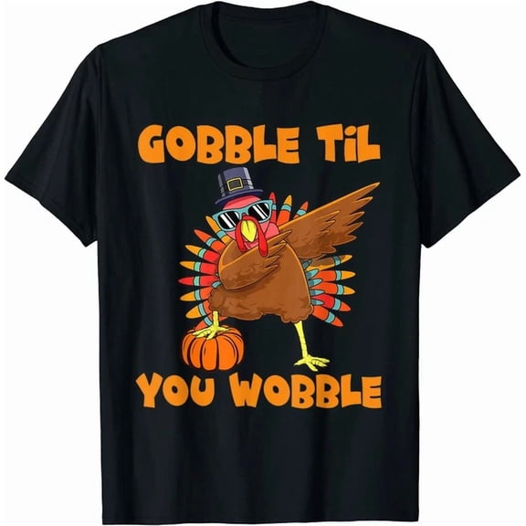 Hot Trending Kiraa Tee With Gobble Til You Wobble Dabbing Turkey Thanksgiving Unisex S-5Xl T-Shirt