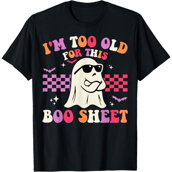 Hot Trending Kiraa Tee With Groovy I'M Too Old For This Boo Sheet Cool Ghost Unisex S-5Xl T-Shirt