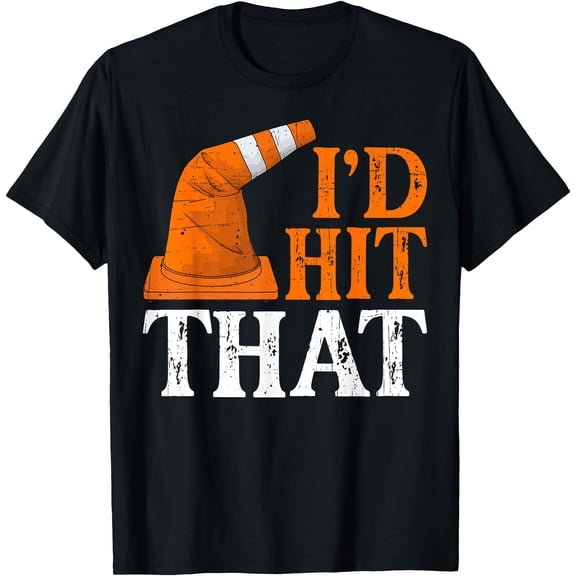 Hot Trending Kiraa Tee With I'D Hit That Funny Traffic Cone Unisex S-5Xl T-Shirt