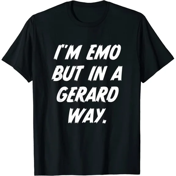Hot Trending Kiraa Tee With I’M Emo But In Gerard Way Quote Unisex S-5Xl T-Shirt