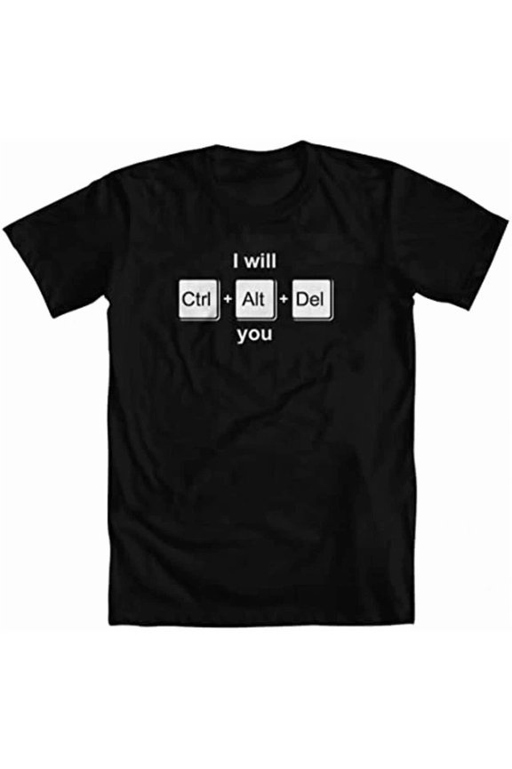 Hot Trending Kiraa Tee With I Will Ctrl Alt Del You Delete It Now Design Unisex S-5Xl T-Shirt