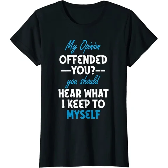 Hot Trending Kiraa Tee With My Opinion Offended You Humor Tee T-Shirt