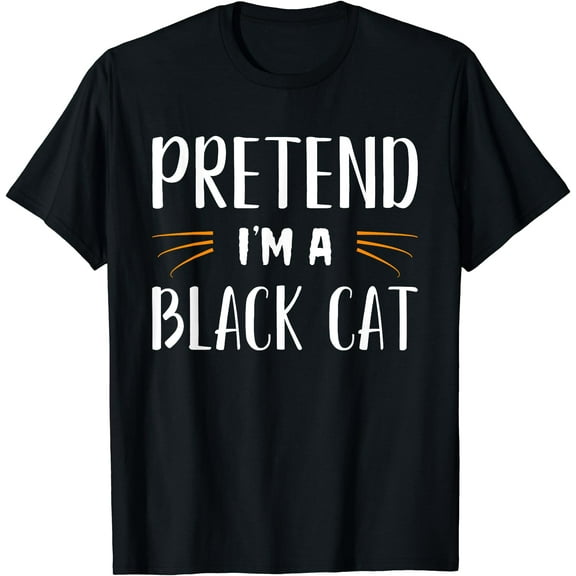 Hot Trending Kiraa Tee With Pretend I'M A Black Cat Party Funny Cat Unisex S-5Xl T-Shirt