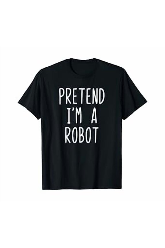 Hot Trending Kiraa Tee With Pretend I'M A Robot Lazy Easy Unisex S-5Xl T-Shirt