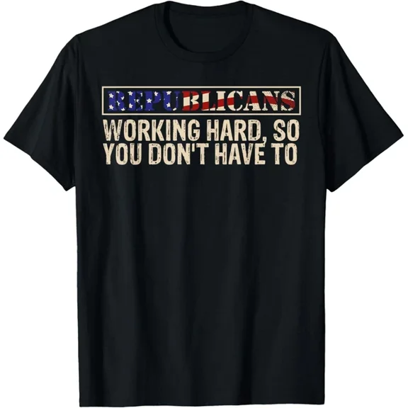 Hot Trending Kiraa Tee With Republicans Working Hard So You Don'T Have To Unisex S-5Xl T-Shirt