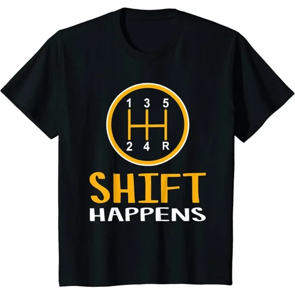 Hot Trending Kiraa Tee With Shift Happens Car Lovers Gift Car Pun Unisex S-5Xl T-Shirt