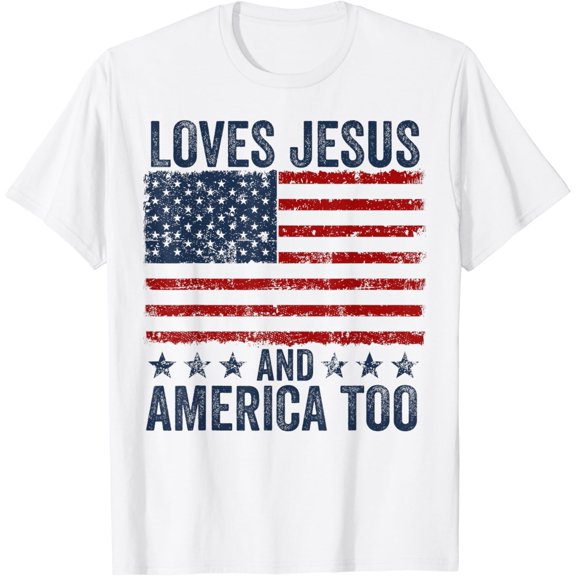 Hot Trending Loves Jesus And America Too God Christian 4Th Of July T-Shirt S-5Xl Birthday Gifts; For Men & Women