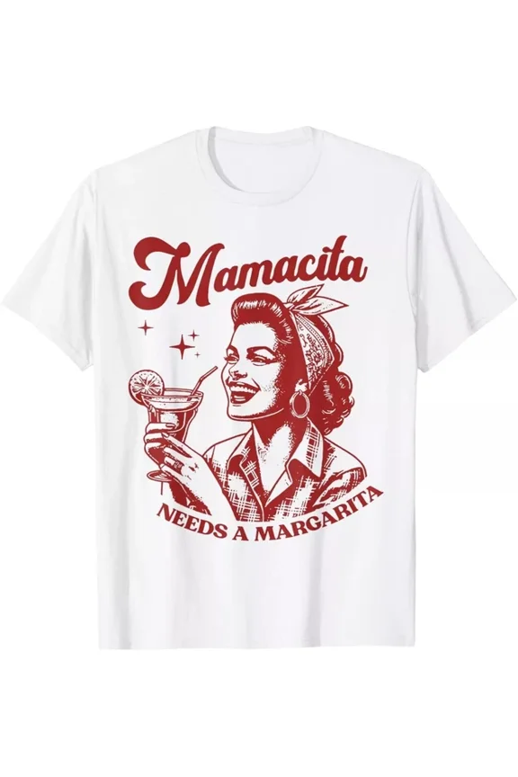 Hot Trending Mamacita Needs A Margarita T-Shirt Birthday Gifts; For Men & Women