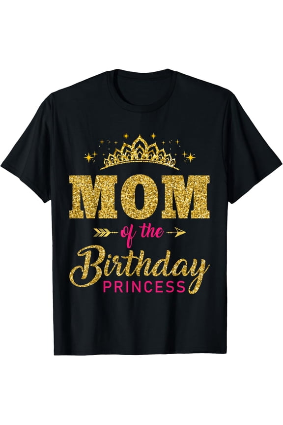 Hot Trending Mom Of The Birthday Princess Girls Party T-Shirt Vintage Tee -Birthday Gifts