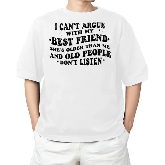 Hot Trending My Best Friend She'S Older Than Me (Back) T-Shirt S-5Xl Birthday Gifts; For Men & Women