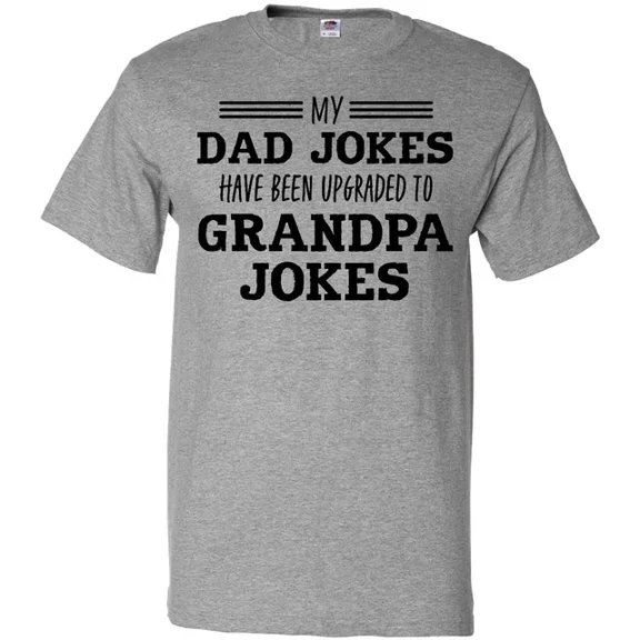 Hot Trending My Dad Have Been Upgraded To Grandpa T-Shirt Father Funny S-5Xl Birthday Gifts; For Men & Women