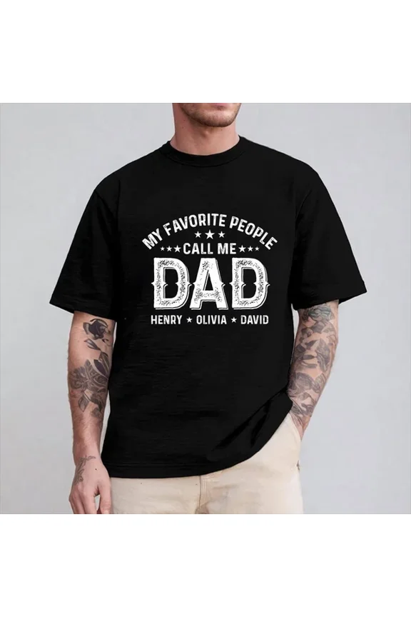 Hot Trending My Favorite People Call Me Dad Shirt Gift For Father'S Day S-5Xl Birthday Gifts; For Men & Women