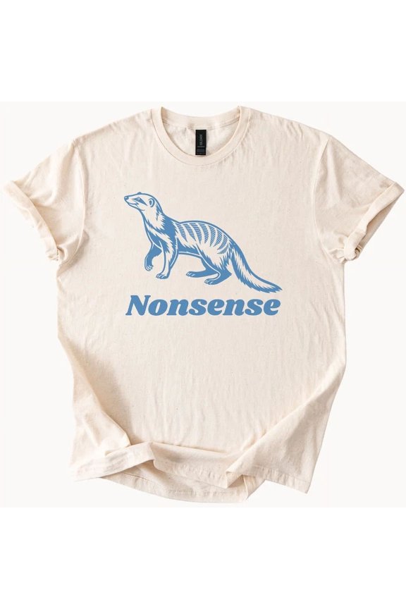Hot Trending Nonsense Animal Graphic Tee Funny Weasel Shirt Natural Color Soft Cotton Design Preview Only