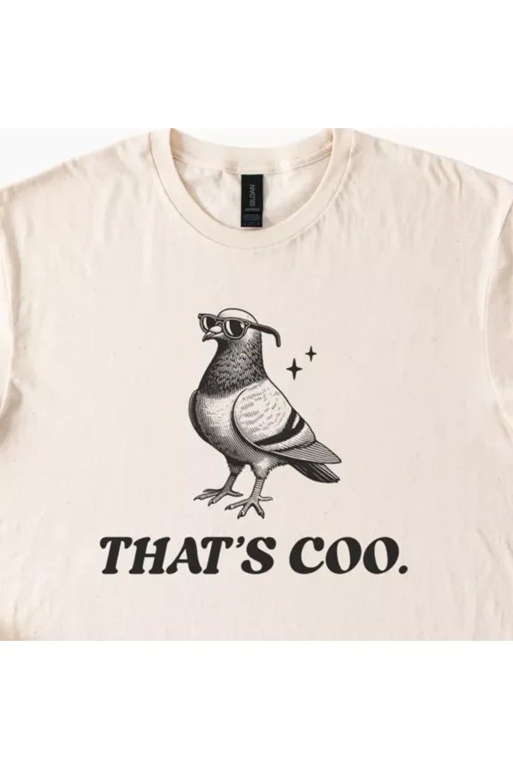 Hot Trending Pigeon Shirt Unisex Funny Graphic T Shirt Thats Coo Bird Tee Shirt Design Preview Only