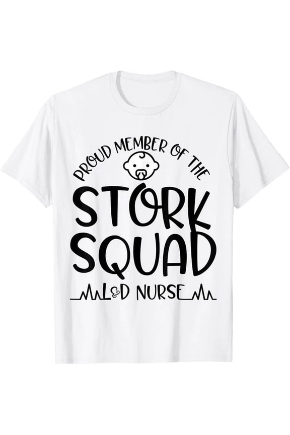 Hot Trending Proud Member Of The Stork Squad L&D Nurse Design Preview Only