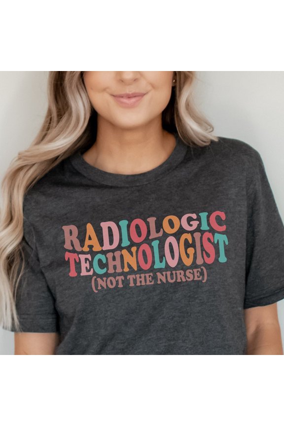 Hot Trending With Radiologic Technologist Shirt, Radiology Tech Shirt, Radiology Tech Gifts, Radiology Shirts For Women, Rad Tech Shirt, Radiographer Design Preview Only