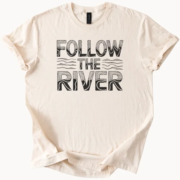 Hot Trending River Graphic Tee Follow The River Shirt Nature Top Design Preview Only
