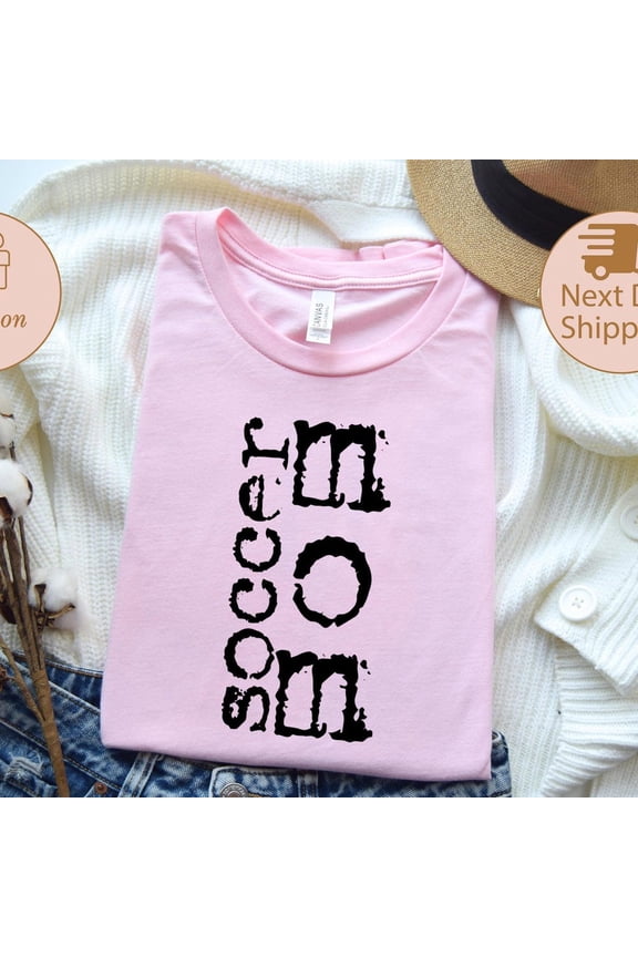 Hot Trending Soccer Mom Shirt, Soccer Mama T-Shirt, Gift For Soccer Mom, Mothers Day Gift For Soccer Moms, Soccer Game Day Tee, Soccer Gifts, Gift For Her Birthday Gifts; For Men & Women