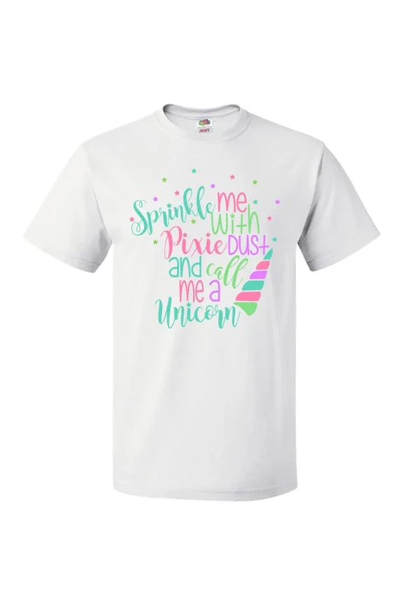 Hot Trending Sprinkle Me With Pixie Dust And Call Me A Unicorn Funny T-Shirt Fairy S-5Xl Birthday Gifts; For Men & Women