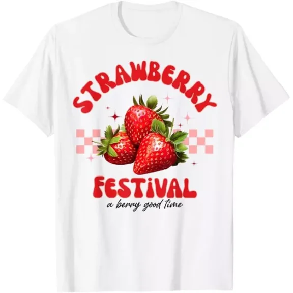 Hot Trending Strawberry Festival A Berry Good Time Strawberries Season T-Shirt S-5Xl Birthday Gifts; For Men & Women