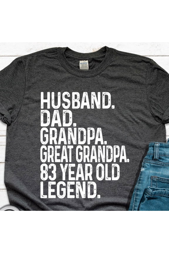 Hot Trending T-Shirt With 83Rd Birthday Dad Grandpa Shirt Father'S Day Gifts, Husband Dad Grandpa Great Grandpa 83 Year Old Legend T-Shirt Design Preview Only