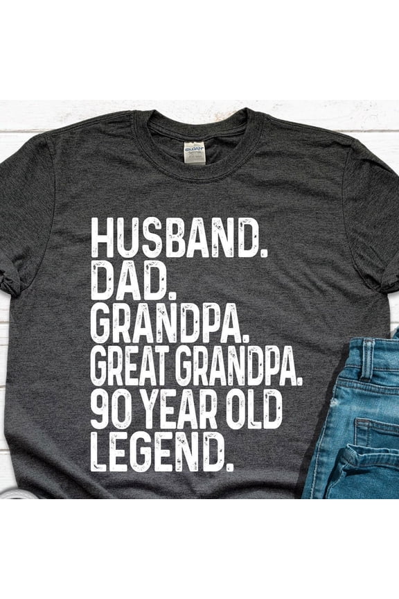 Hot Trending T-Shirt With 90Th Birthday Dad Grandpa Shirt Father'S Day Gifts, Husband Dad Grandpa Great Grandpa 90 Year Old Legend T-Shirt Design Preview Only