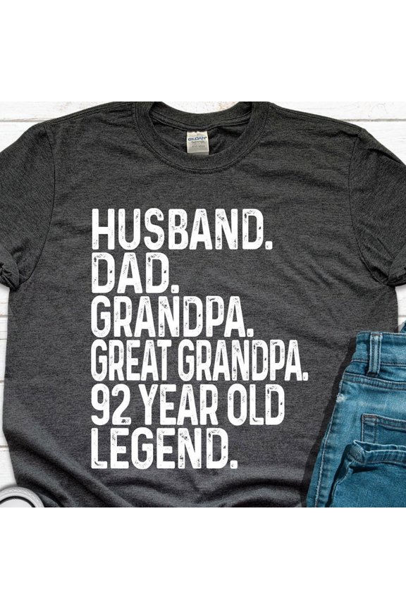 Hot Trending T-Shirt With 92Nd Birthday Dad Grandpa Shirt Father'S Day Gifts, Husband Dad Grandpa Great Grandpa 92 Year Old Legend T-Shirt Design Preview Only