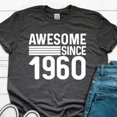 thumbnail image 1 of Hot Trending T-Shirt With Awesome Since 1960 Shirt, 65Th Birthday Gift For Women Men, 65 Birthday Shirt, Mens 65Th Birthday Shirt, Born In 1960 Design Preview Only, 1 of 3