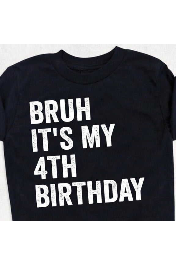 Hot Trending T-Shirt With Bruh It'S My 4Th Birthday Shirt, 4 Years Old Shirt, Four Years Old Shirt, Bruh I'M 4 Shirt, 4Th Birthday Shirt, Birthday Tee Design Preview Only