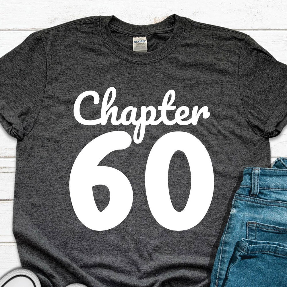 Hot Trending T-Shirt With Chapter 60 Gift Shirt, 60Th Birthday Shirt ...