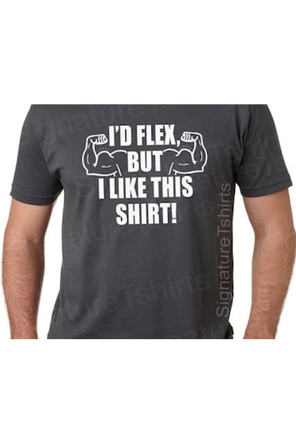 Hot Trending T-Shirt With I'D Flex But I Like This Shirt Mens T-Shirt Guy Gifts Funny Tshirt Boyfriend Gift Cool Shirts Funny T Shirt Gift Ideas For Dad Presents Tee Design Preview Only